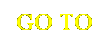 Text Box: GO TO
